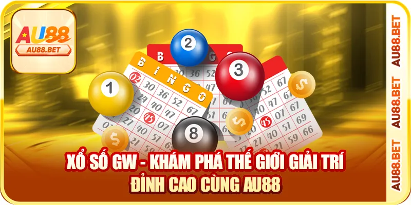 Xổ Số GW – Trải Nghiệm Lô Đề Online Minh Bạch, Dễ Trúng